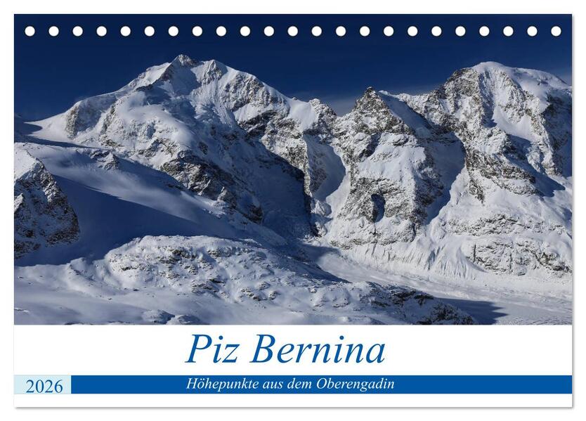 Piz Bernina - Höhepunkte aus dem Oberengadin (Tischkalender 2026 DIN A5 quer) CALVENDO Monatskalender