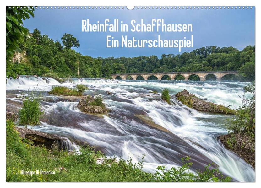 Rheinfall in Schaffhausen - Ein Naturschauspiel (Wandkalender 2026 DIN A2 quer) CALVENDO Monatskalender