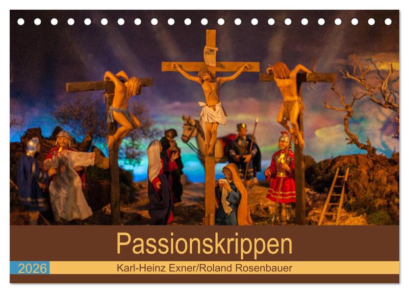 Passionskrippen (Tischkalender 2026 DIN A5 quer) CALVENDO Monatskalender