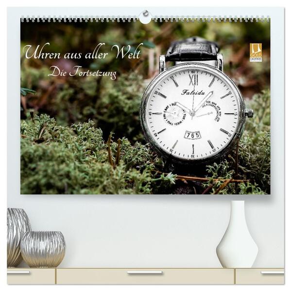 Uhren aus aller Welt - Die Fortsetzung (hochwertiger Premium Wandkalender 2026 DIN A2 quer) Kunstdruck in Hochglanz