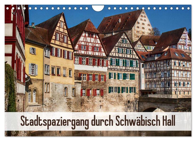 Stadtspaziergang durch Schwäbisch Hall (Wandkalender 2026 DIN A4 quer) CALVENDO Monatskalender