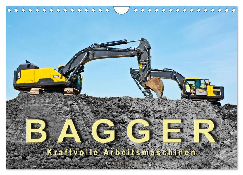 Bagger - kraftvolle Arbeitsmaschinen (Wandkalender 2026 DIN A4 quer) CALVENDO Monatskalender