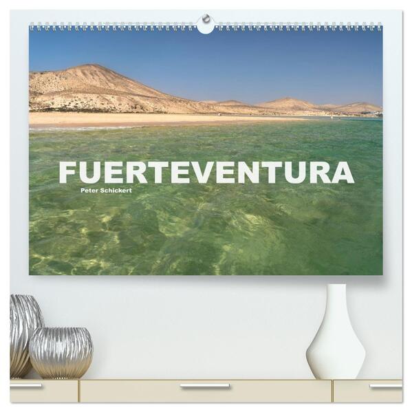 Fuerteventura (hochwertiger Premium Wandkalender 2026 DIN A2 quer) Kunstdruck in Hochglanz