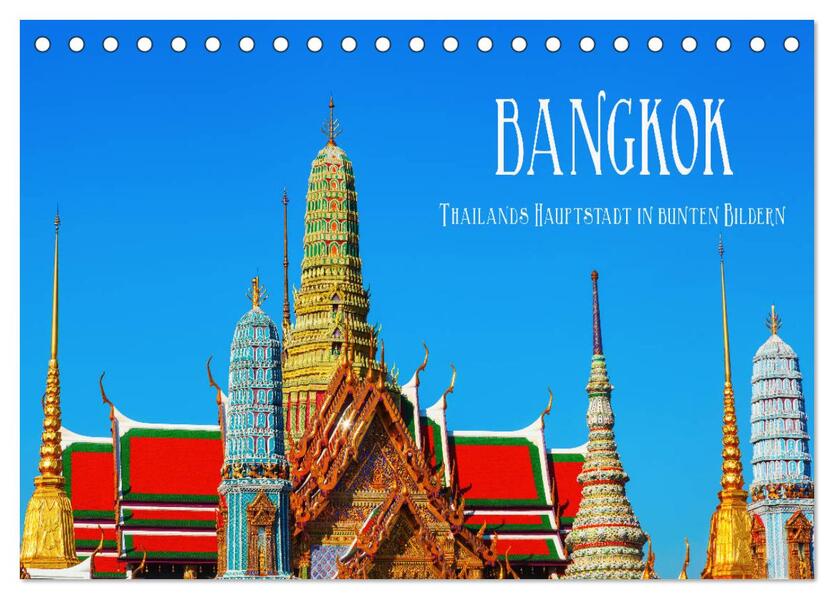Bangkok - Thailands Hauptstadt in bunten Bildern (Tischkalender 2026 DIN A5 quer) CALVENDO Monatskalender
