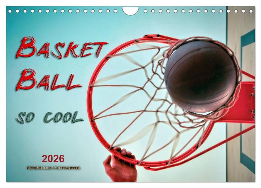 Basketball - so cool (Wandkalender 2026 DIN A4 quer) CALVENDO Monatskalender