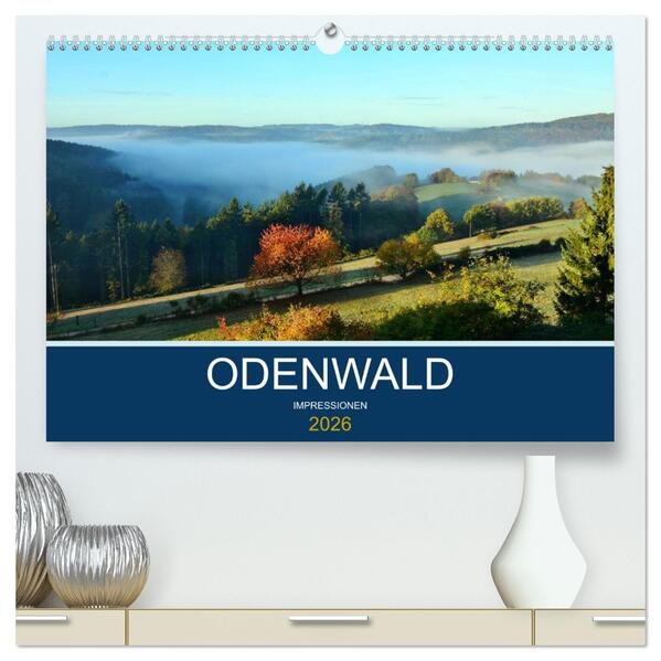 Odenwald - Impressionen (hochwertiger Premium Wandkalender 2026 DIN A2 quer) Kunstdruck in Hochglanz