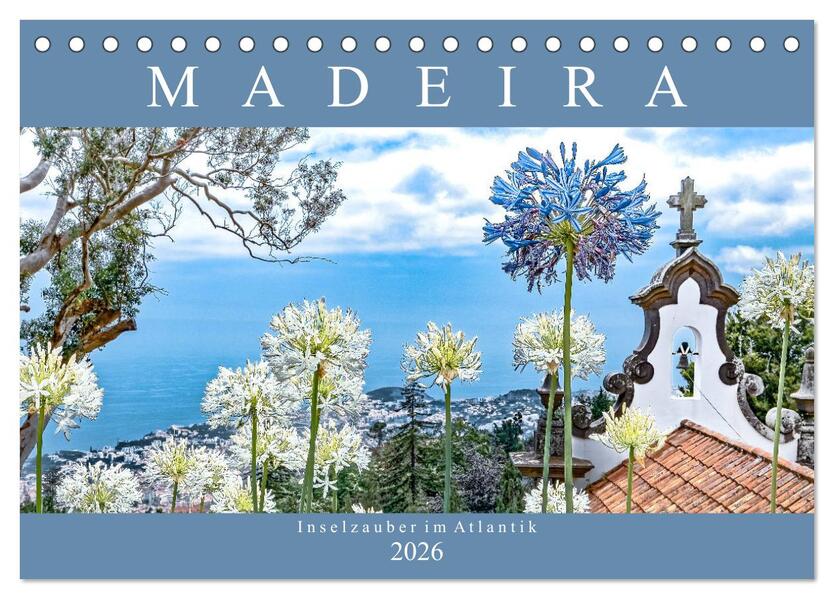 Madeira - Inselzauber im Atlantik (Tischkalender 2026 DIN A5 quer) CALVENDO Monatskalender