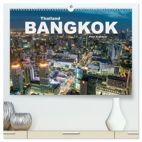 Bangkok - Thailand (hochwertiger Premium Wandkalender 2026 DIN A2 quer) Kunstdruck in Hochglanz