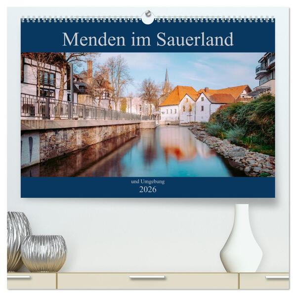 Menden im Sauerland und Umgebung (hochwertiger Premium Wandkalender 2026 DIN A2 quer) Kunstdruck in Hochglanz