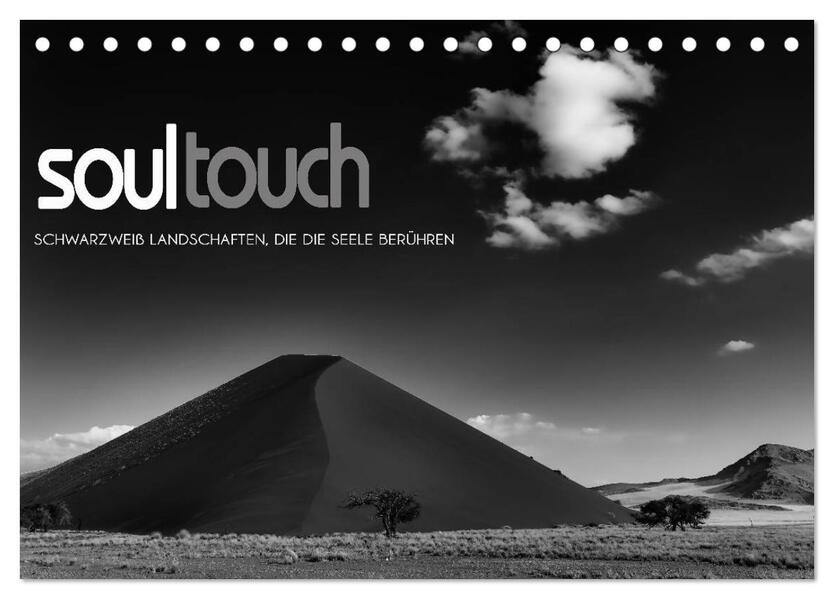 Soultouch - Schwarzweiß Landschaften die die Seele berühren (Tischkalender 2026 DIN A5 quer) CALVENDO Monatskalender