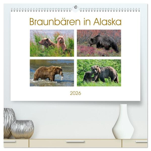 Braunbären in Alaska (hochwertiger Premium Wandkalender 2026 DIN A2 quer) Kunstdruck in Hochglanz