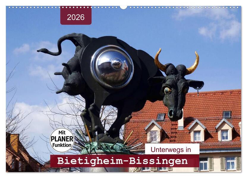 Unterwegs in Bietigheim-Bissingen (Wandkalender 2026 DIN A2 quer) CALVENDO Monatskalender