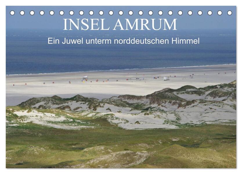 Insel Amrum - Ein Juwel unterm norddeutschen Himmel (Tischkalender 2026 DIN A5 quer) CALVENDO Monatskalender
