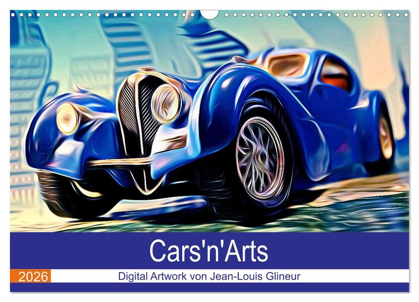 Cars'n'Arts - Digital Artwork von Jean-Louis Glineur (Wandkalender 2026 DIN A3 quer) CALVENDO Monatskalender