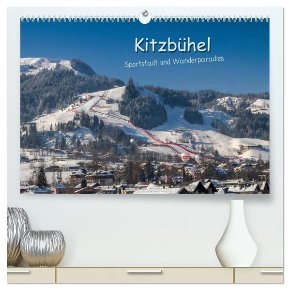 Kitzbühel Sportstadt und Wanderparadies (hochwertiger Premium Wandkalender 2026 DIN A2 quer) Kunstdruck in Hochglanz