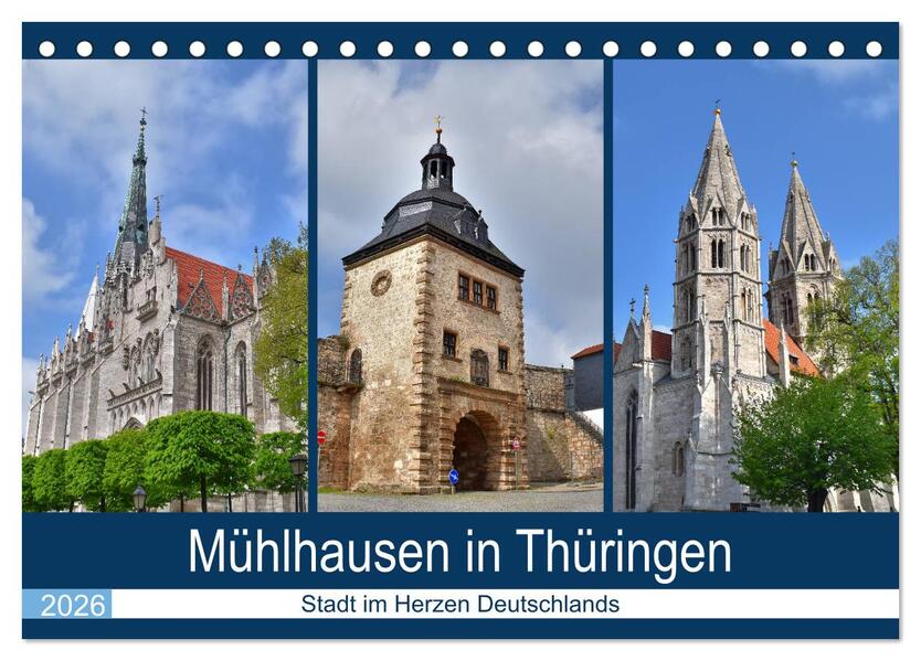 Mühlhausen in Thüringen - Stadt im Herzen Deutschlands (Tischkalender 2026 DIN A5 quer) CALVENDO Monatskalender