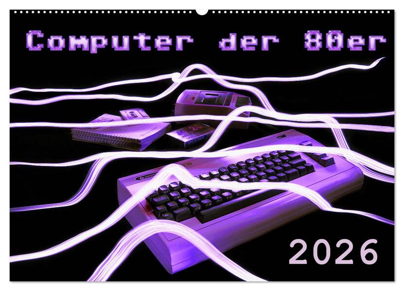 Computer der 80er (Wandkalender 2026 DIN A2 quer) CALVENDO Monatskalender