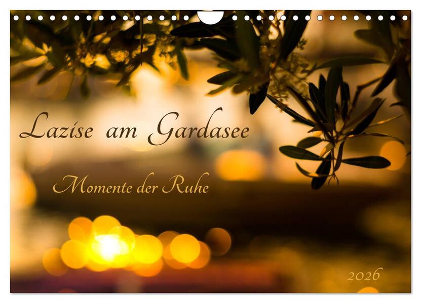 Lazise am Gardasee - Momente der Ruhe (Wandkalender 2026 DIN A4 quer) CALVENDO Monatskalender