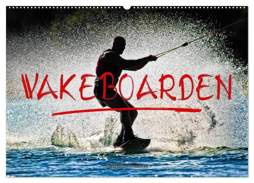 Wakeboarden (Wandkalender 2026 DIN A2 quer) CALVENDO Monatskalender