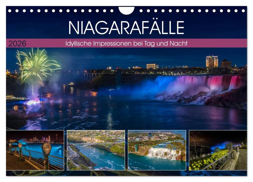 NIAGARAFÄLLE Idyllische Impressionen bei Tag und Nacht (Wandkalender 2026 DIN A4 quer) CALVENDO Monatskalender