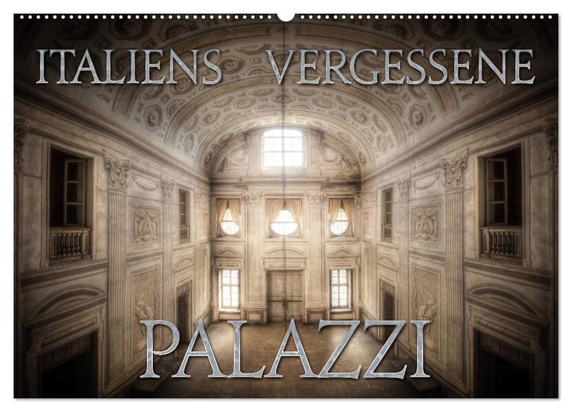 Italiens vergessene Palazzi (Wandkalender 2026 DIN A2 quer) CALVENDO Monatskalender