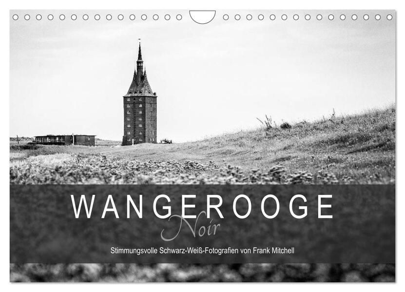 Wangerooge Noir (Wandkalender 2026 DIN A4 quer) CALVENDO Monatskalender