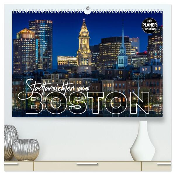 Stadtansichten aus Boston (hochwertiger Premium Wandkalender 2026 DIN A2 quer) Kunstdruck in Hochglanz