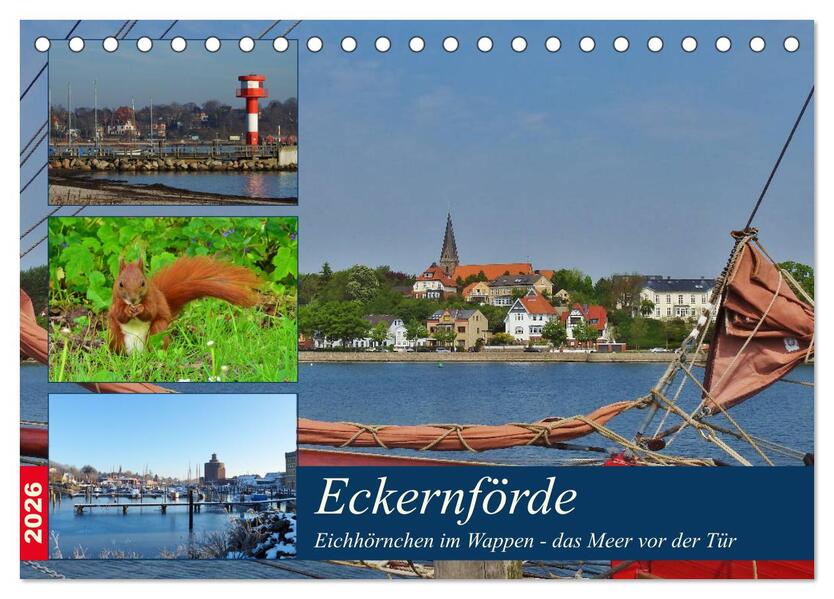 Eckernförde. Eichhörnchen im Wappen - das Meer vor der Tür (Tischkalender 2026 DIN A5 quer) CALVENDO Monatskalender
