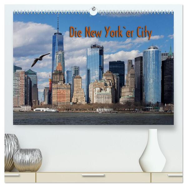 Die New Yorker City (hochwertiger Premium Wandkalender 2026 DIN A2 quer) Kunstdruck in Hochglanz