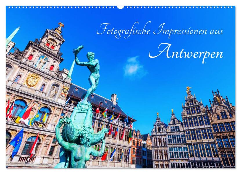 Fotografische Impressionen aus Antwerpen (Wandkalender 2026 DIN A2 quer) CALVENDO Monatskalender