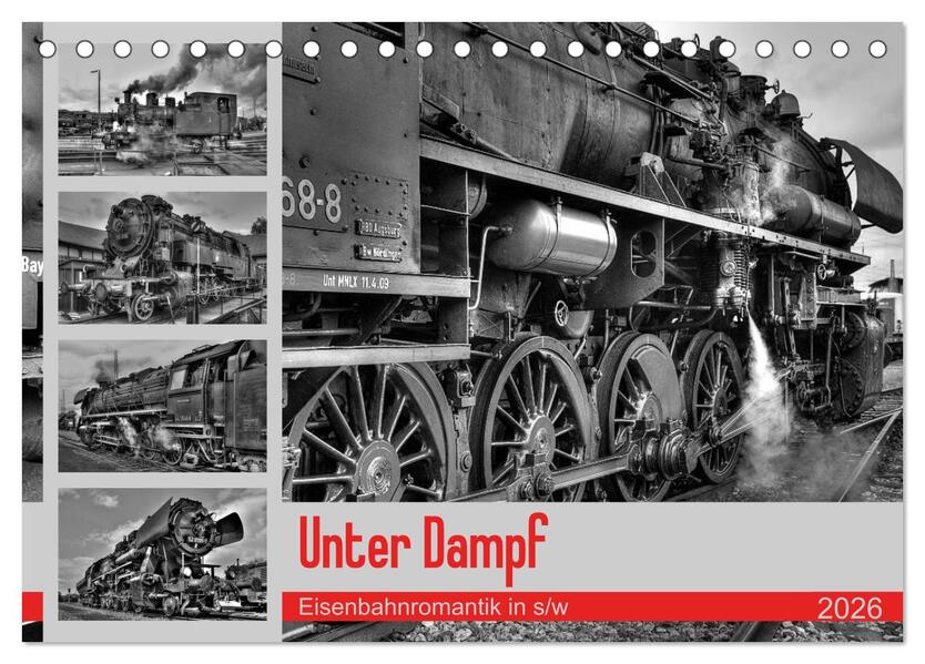 Unter Dampf - Eisenbahnromantik in schwarz-weiß (Tischkalender 2026 DIN A5 quer) CALVENDO Monatskalender