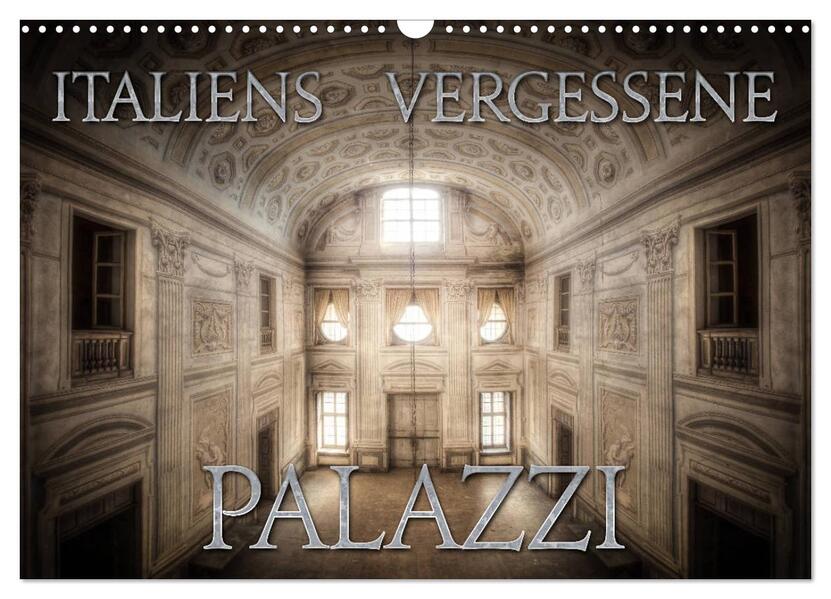 Italiens vergessene Palazzi (Wandkalender 2026 DIN A3 quer) CALVENDO Monatskalender