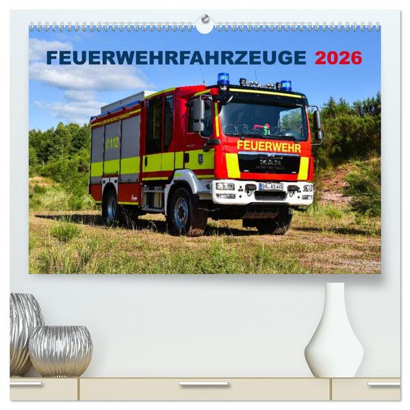 Feuerwehrfahrzeuge (hochwertiger Premium Wandkalender 2026 DIN A2 quer) Kunstdruck in Hochglanz
