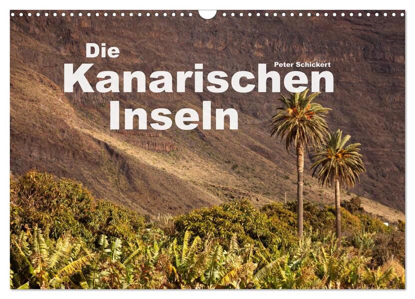 Die Kanarischen Inseln (Wandkalender 2026 DIN A3 quer) CALVENDO Monatskalender