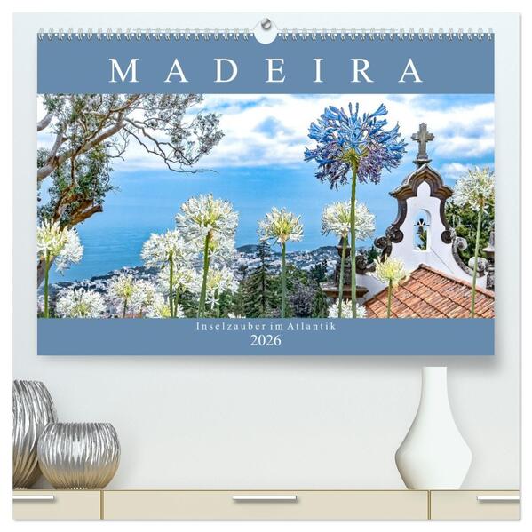 Madeira - Inselzauber im Atlantik (hochwertiger Premium Wandkalender 2026 DIN A2 quer) Kunstdruck in Hochglanz