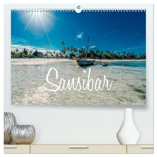 Karibu Sansibar (hochwertiger Premium Wandkalender 2026 DIN A2 quer) Kunstdruck in Hochglanz