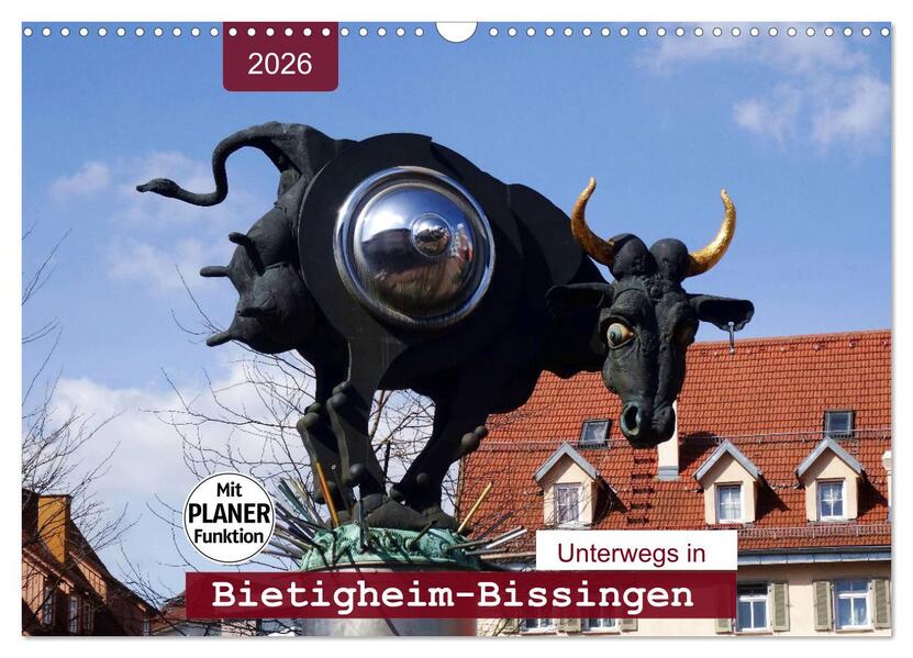 Unterwegs in Bietigheim-Bissingen (Wandkalender 2026 DIN A3 quer) CALVENDO Monatskalender