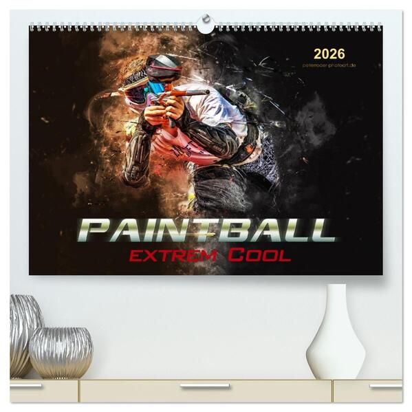 Paintball - extrem cool (hochwertiger Premium Wandkalender 2026 DIN A2 quer) Kunstdruck in Hochglanz