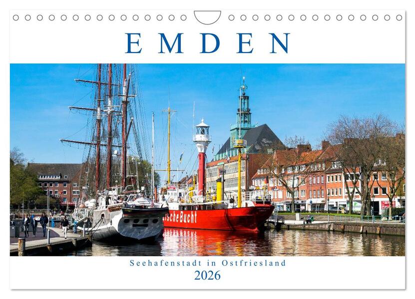 EMDEN Seehafenstadt in Ostfriesland (Wandkalender 2026 DIN A4 quer) CALVENDO Monatskalender