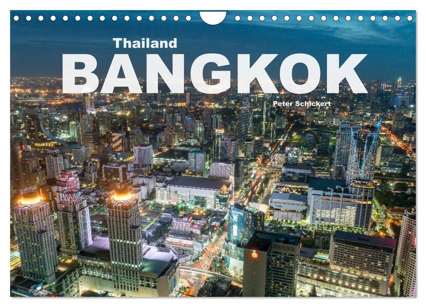 Bangkok - Thailand (Wandkalender 2026 DIN A4 quer) CALVENDO Monatskalender