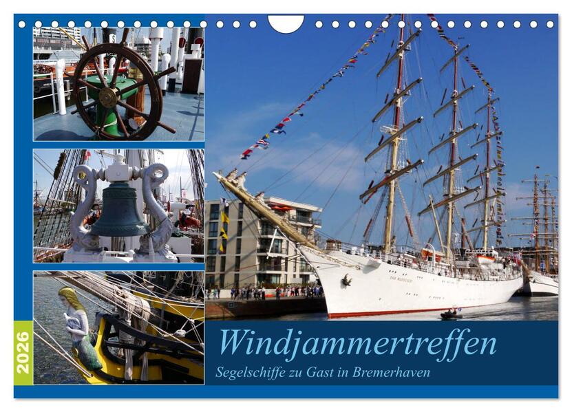 Windjammertreffen - Segelschiffe zu Gast in Bremerhaven (Wandkalender 2026 DIN A4 quer) CALVENDO Monatskalender