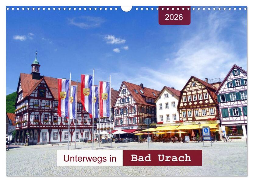 Unterwegs in Bad Urach (Wandkalender 2026 DIN A3 quer) CALVENDO Monatskalender