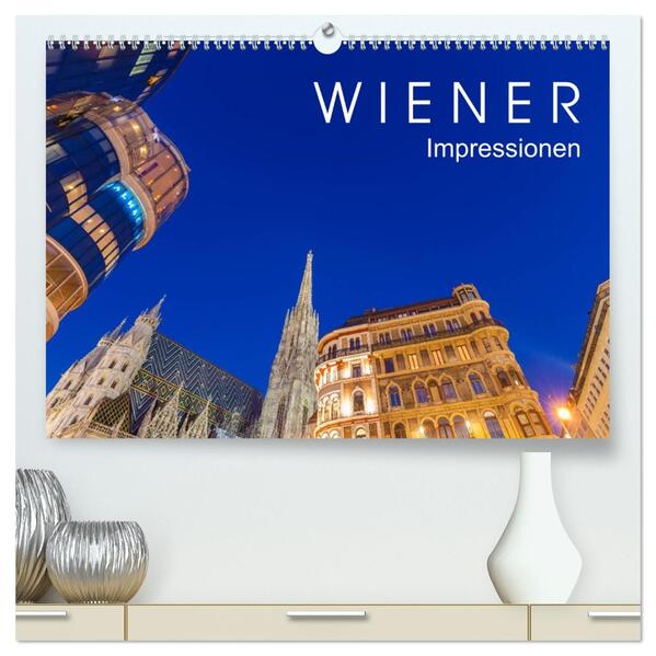 W I E N E R Impressionen (hochwertiger Premium Wandkalender 2026 DIN A2 quer) Kunstdruck in Hochglanz