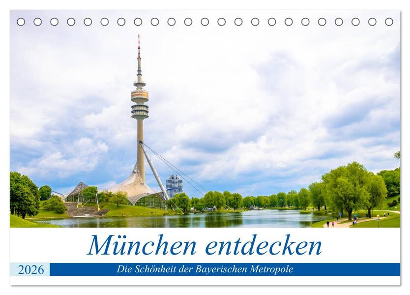 München entdecken - Die Schönheit der Bayerischen Metropole (Tischkalender 2026 DIN A5 quer) CALVENDO Monatskalender