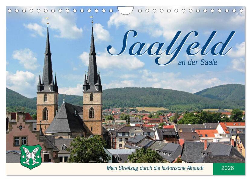 Saalfeld an der Saale - mein Streifzug durch die historische Altstadt (Wandkalender 2026 DIN A4 quer) CALVENDO Monatskalender