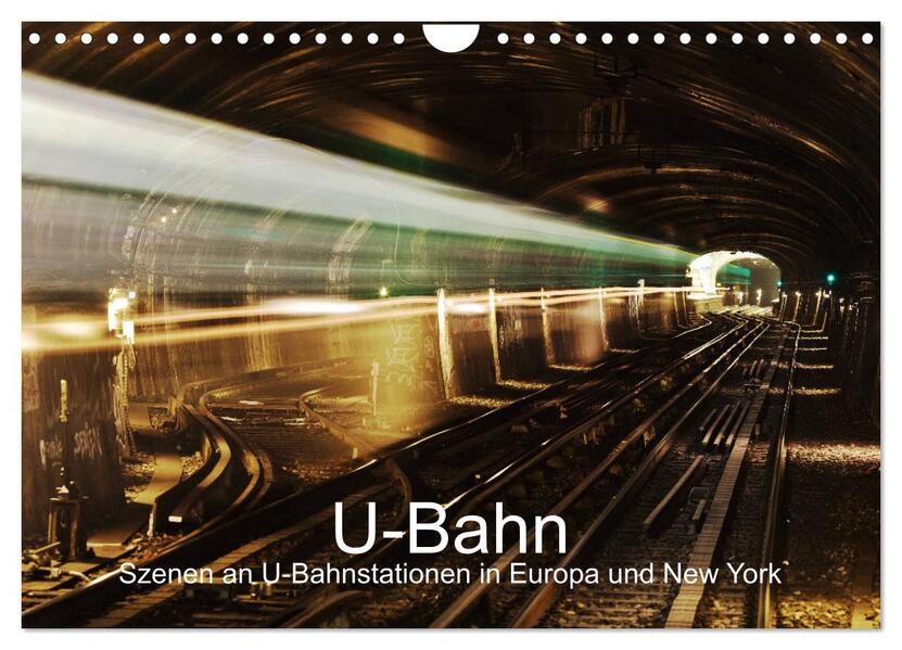 U-Bahn - Szenen an U-Bahnstationen in Europa und New York (Wandkalender 2026 DIN A4 quer) CALVENDO Monatskalender