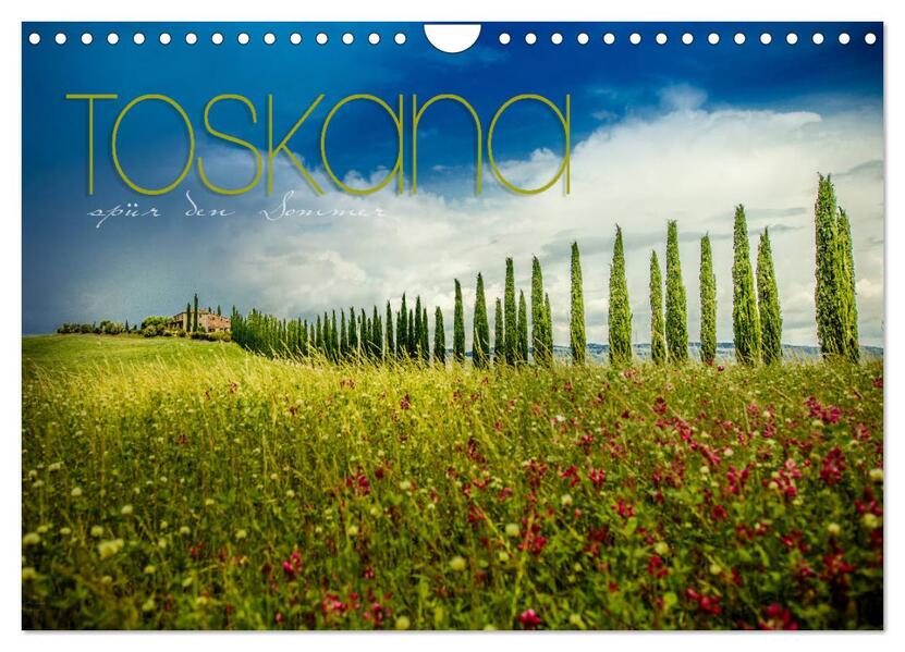 Toskana - spür den Sommer (Wandkalender 2026 DIN A4 quer) CALVENDO Monatskalender