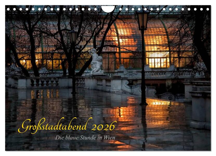 Großstadtabend - Die blaue Stunde in Wien (Wandkalender 2026 DIN A4 quer) CALVENDO Monatskalender
