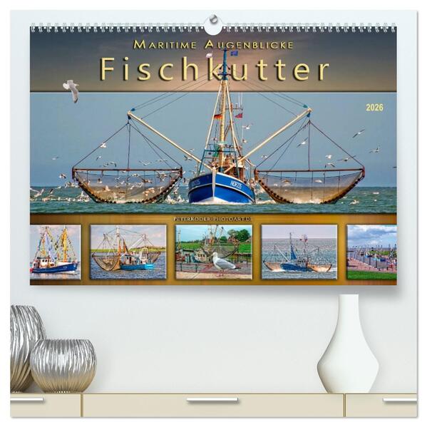 Maritime Augenblicke - Fischkutter (hochwertiger Premium Wandkalender 2026 DIN A2 quer) Kunstdruck in Hochglanz