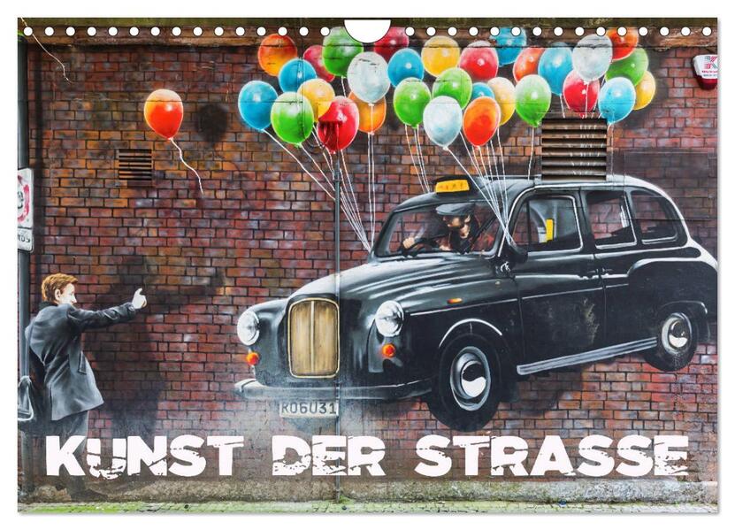 Kunst der Strasse (Wandkalender 2026 DIN A4 quer) CALVENDO Monatskalender